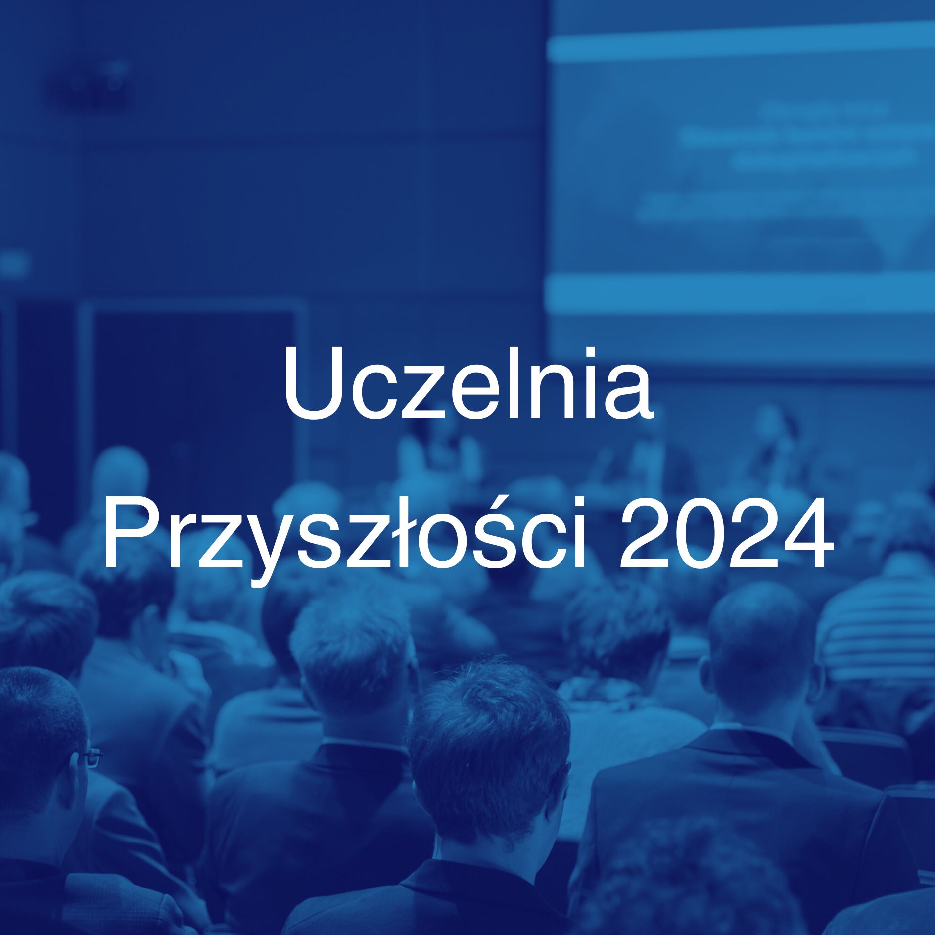 Konferencja Uczelnia Przyszłości